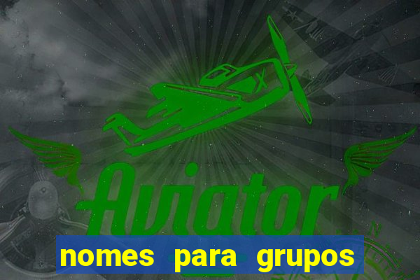 nomes para grupos de amigos cachaceiros